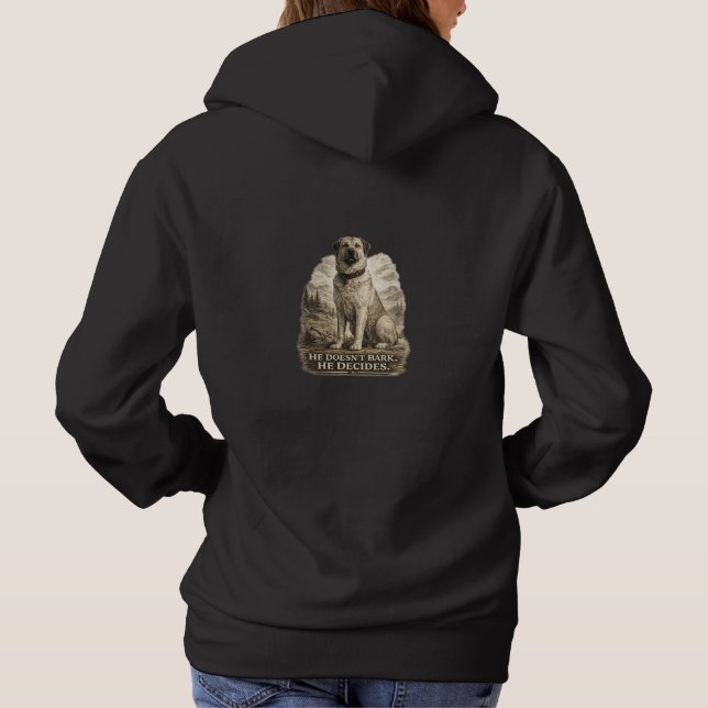 Kangal – He Doesn’t Bark He Decides Hoodie (Back)