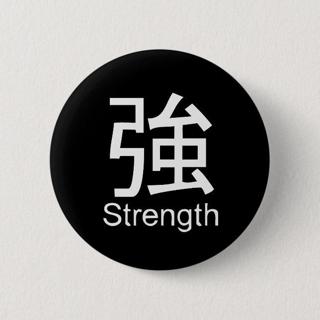 Kanji for strength T-shirt 6 Cm Round Badge (Front)