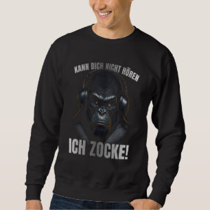 Kann Dich nicht hören, Ich Zocke Headset, Gaming G Sweatshirt