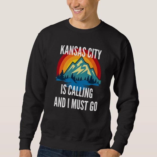 Kansas City Is Calling And I Must Go Rainbow Mouta Sweatshirt (Front)