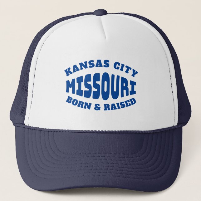 Kansas City Missouri Born and Raised Trucker Hat (Front)
