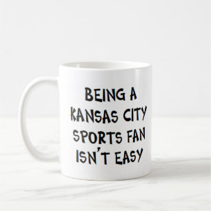 kansas city sports fan, being coffee mug