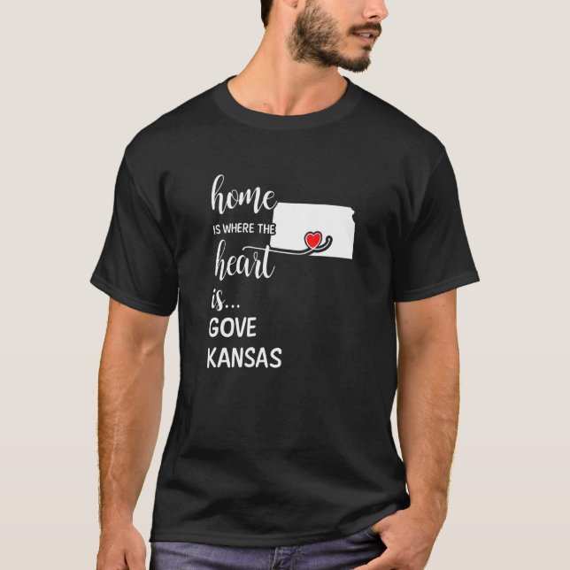 Kansas Home Is Where The Heart Is Gove County T-Shirt (Front)
