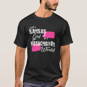Kansas  Just a Kansas girl in a Washington T-Shirt