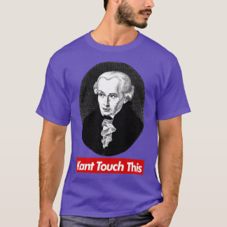 Kant Touch This Philosophy Meme Design T-Shirt