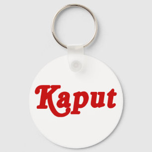 KAPUT ♦ NOT WORK ♦ KEY RING
