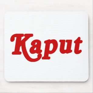 KAPUT ♦ NOT WORK ♦ MOUSE PAD