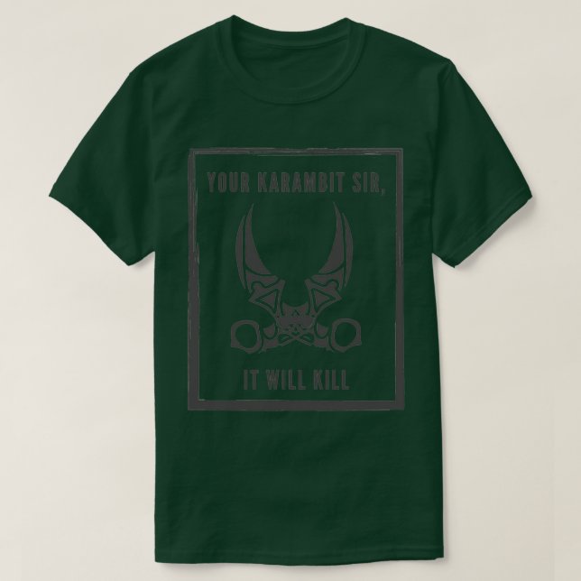 Karambit It Will Kill Forged in Fire Present T T-Shirt (Design Front)