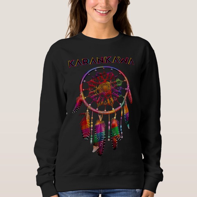 Karankawa Native American Indian Colorful Dreamcat Sweatshirt (Front)