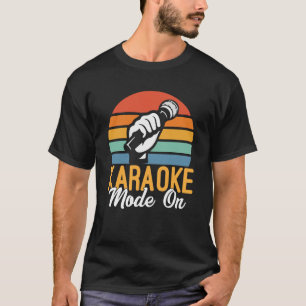 Karaoke Mode On T-Shirt