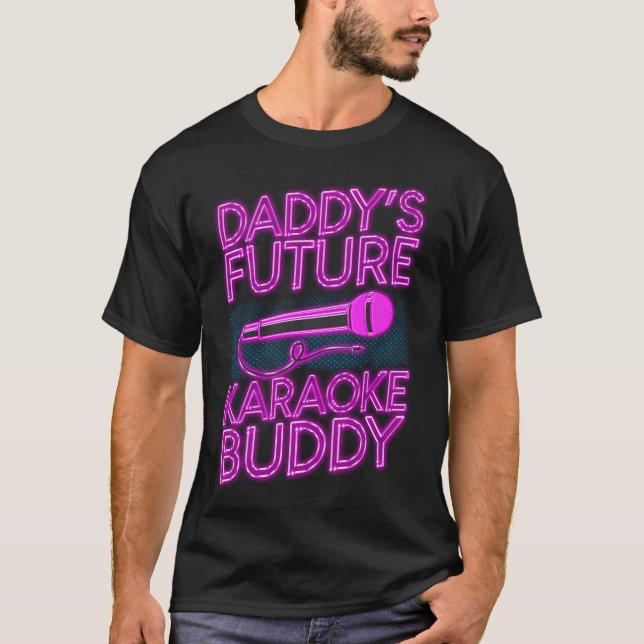 Karaoke Singer Daddy's Future Karaoke Buddy 80s T-Shirt (Front)