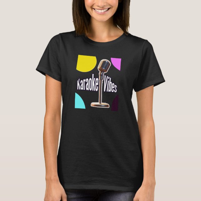 Karaoke Vibes T-Shirt (Front)