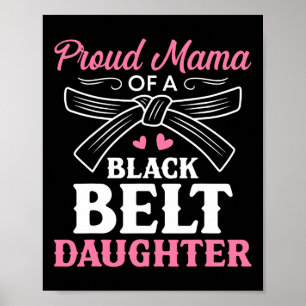Karate Black Belt Daughter Mama Gift Martial Arts Poster
