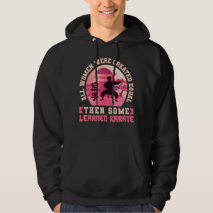 Karate Black Belt Gi Uniform All Women Were Create Hoodie