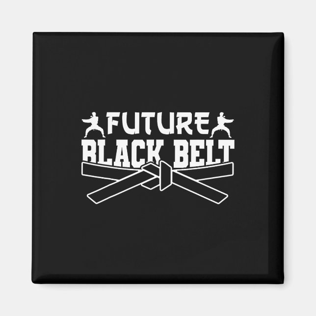 Karate Black Belt Gi Uniform Future Black Belt  Magnet (Front)