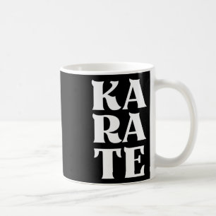 Karate Bold Letters Japanese Martial Art Karateka Coffee Mug