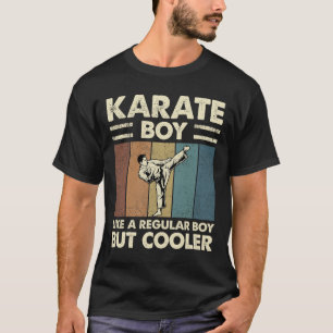 Karate Boy Like A Regular Boy But Cooler Funny Kid T-Shirt