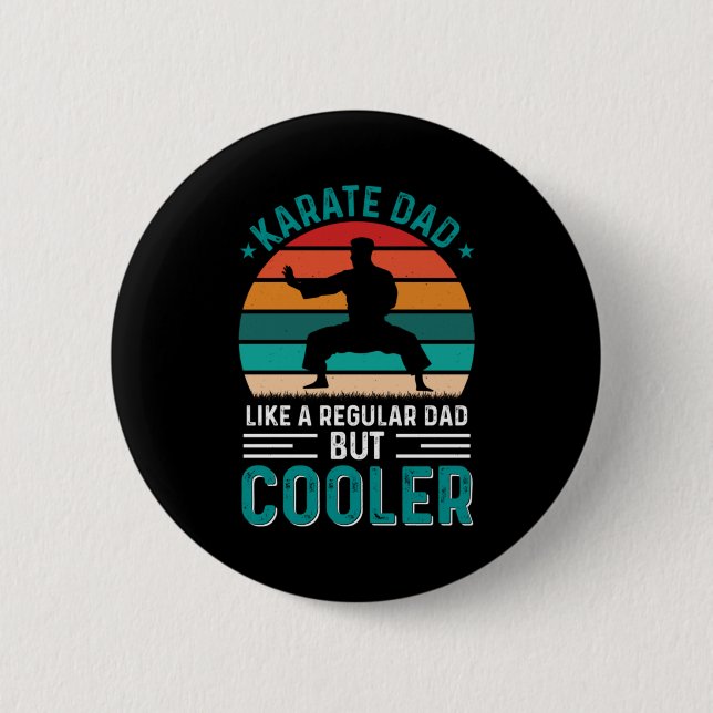 Karate Dad 6 Cm Round Badge (Front)