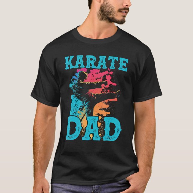 Karate Dad Best Daddy Ever MMA Martial Artist Fath T-Shirt (Front)