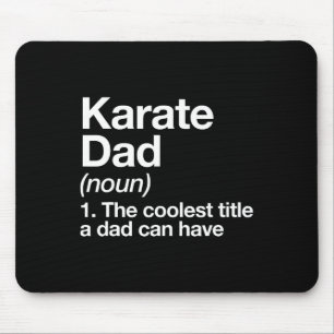 Karate Dad Definition Funny Sports Martial Arts Mouse Pad
