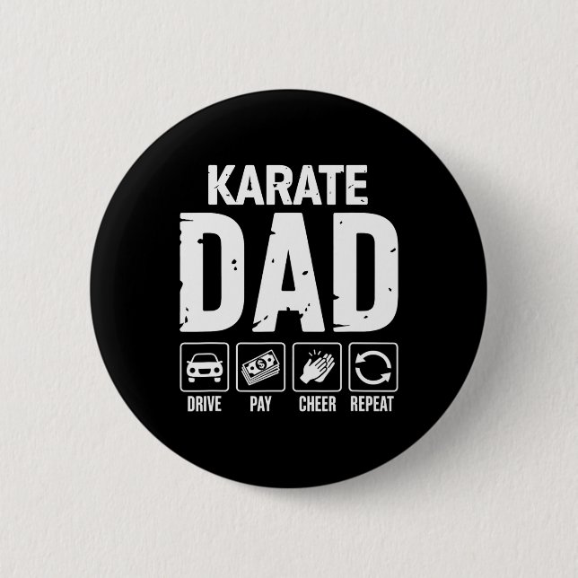 Karate Dad Drive Pay Cheer Dad Of A Karate Fighter 6 Cm Round Badge (Front)