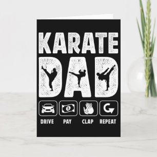 Karate Dad Drive Pay Clap Repeat Karate Father Card