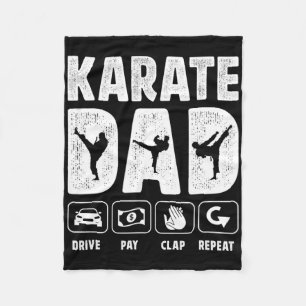 Karate Dad Drive Pay Clap Repeat Karate Father  Fleece Blanket