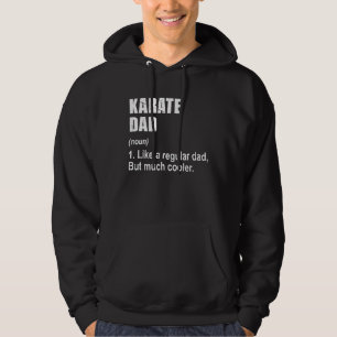 Karate Dad Like Dad But Much Cooler Definition Hoodie