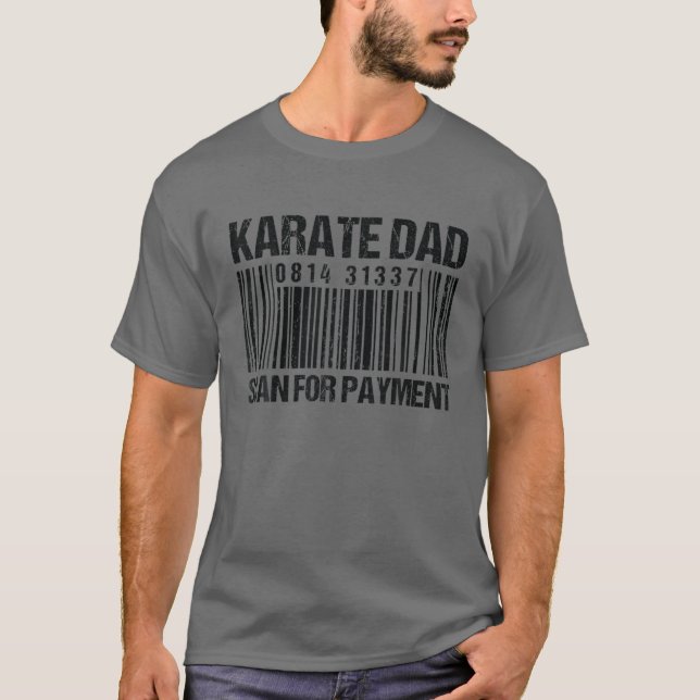 Karate Dad Scan For Payment - Barcode Karate Dad T-Shirt (Front)
