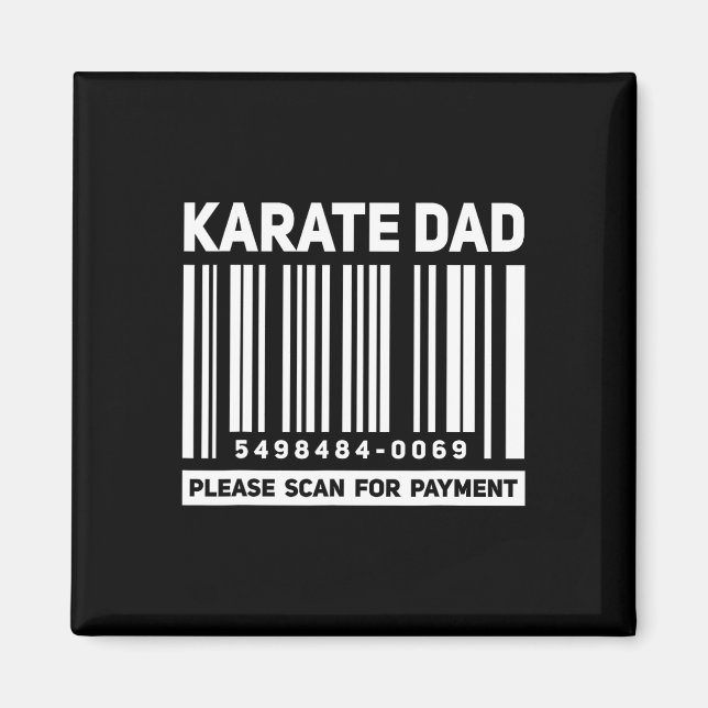 Karate Dad Scan For Payment Funny Rcode Father  Magnet (Front)