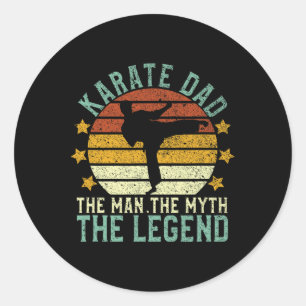 Karate Dad The Man The Myth The Legend Classic Round Sticker