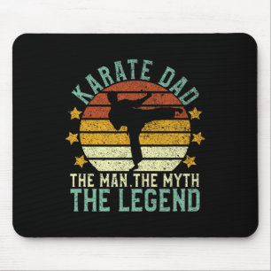 Karate Dad The Man The Myth The Legend  Mouse Pad