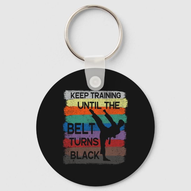Karate Design Keep Training Until The Belt Turns B Key Ring (Front)