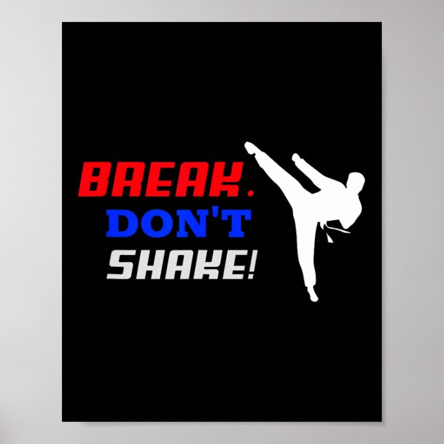 Karate Funny For Men's And Women's Break Don't Sha Poster (Front)