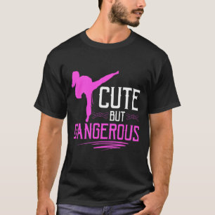 Karate Girl Cute But Dangerous Martial Arts Karate T-Shirt