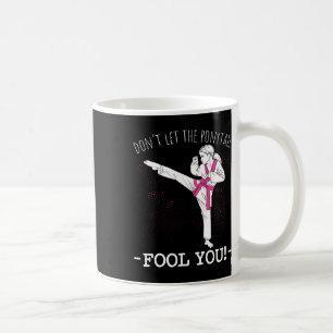 Karate Girl Thai Taekwondo Don't Let The Ponytail Coffee Mug