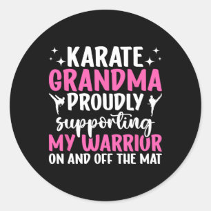Karate Grandma Supporting My Warrior Karate Grandm Classic Round Sticker