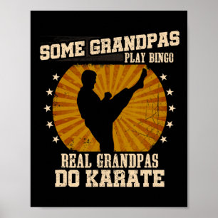 Karate Grandpa Shirt - Real Grandpas Do Karate  Poster