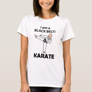 Karate I am A Black Belt Karate T-Shirt