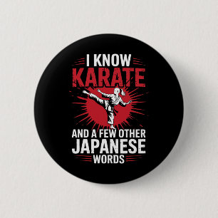 Karate I Know Karate And A Few Other Japanese Word 6 Cm Round Badge