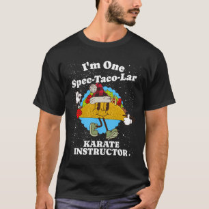 Karate Instructor Christmas Funny Taco Pun Quote T-Shirt