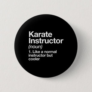 Karate Instructor Definition Funny Martial Arts Tr 6 Cm Round Badge
