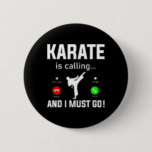 Karate Is Calling And I Must Go Funny Karate 6 Cm Round Badge