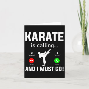 Karate Is Calling And I Must Go Funny Karate Card