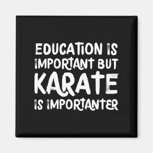 Karate Is Importanter Funny School Sports Martial Magnet