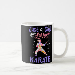 Karate Just A Girl Who Loves Karate Gift Coffee Mug