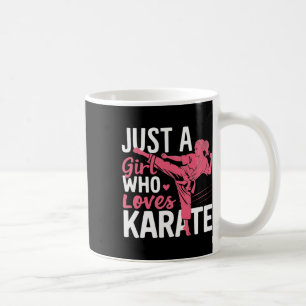 Karate Just A Girl Who Loves Karate Martial Arts Coffee Mug