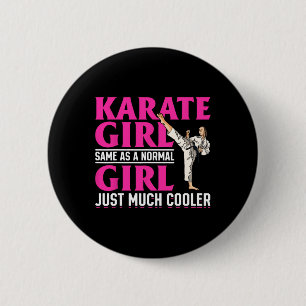 Karate Karate Girl Same As A Normal Girl Just Much 6 Cm Round Badge