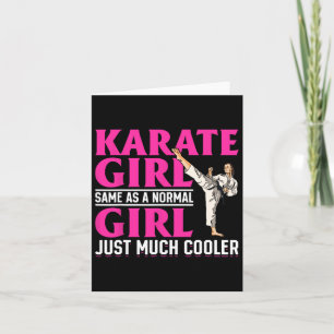 Karate Karate Girl Same As A Normal Girl Just Much Card