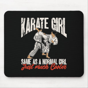 Karate Karate Girl Same As A Normal Girl Just Much Mouse Pad